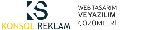 Konsol Reklam - Web Tasarım & Yazılım Çözümleri